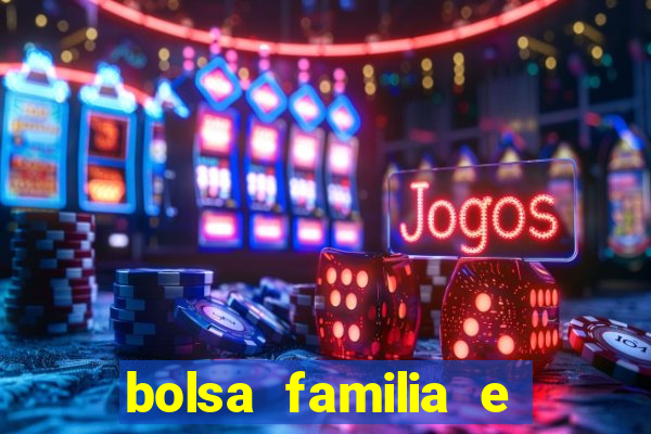 bolsa familia e jogo do tigrinho