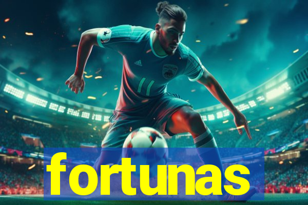 fortunas