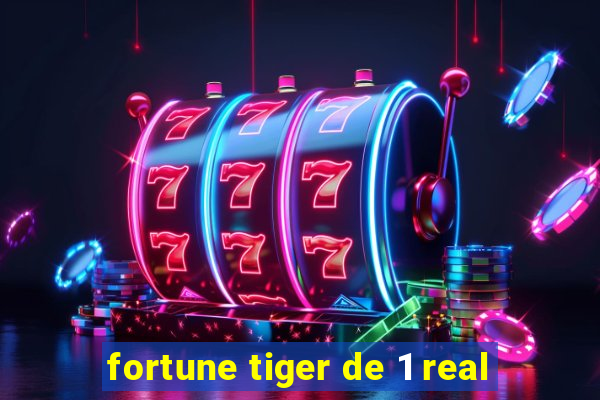 fortune tiger de 1 real