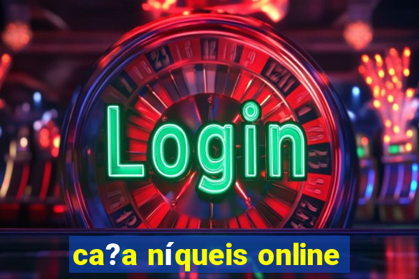 ca?a níqueis online