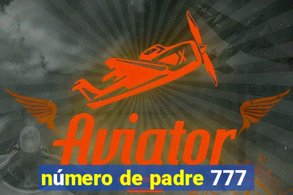 número de padre 777