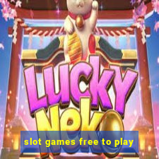 slot games free to play