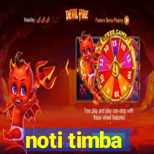 noti timba