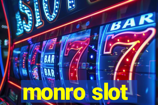 monro slot