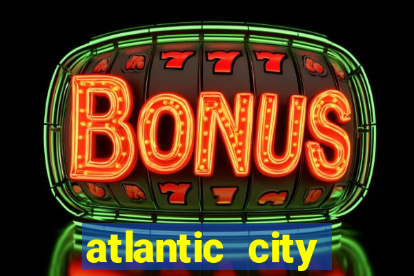 atlantic city casino and resort