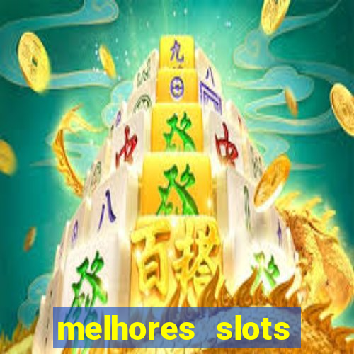 melhores slots online para ganhar dinheiro