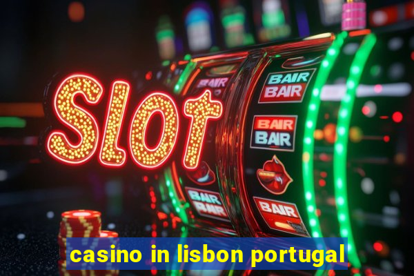 casino in lisbon portugal