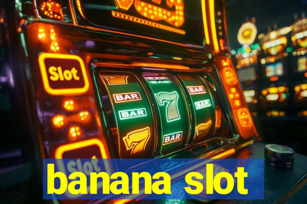 banana slot