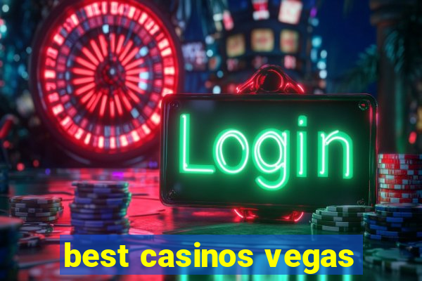 best casinos vegas