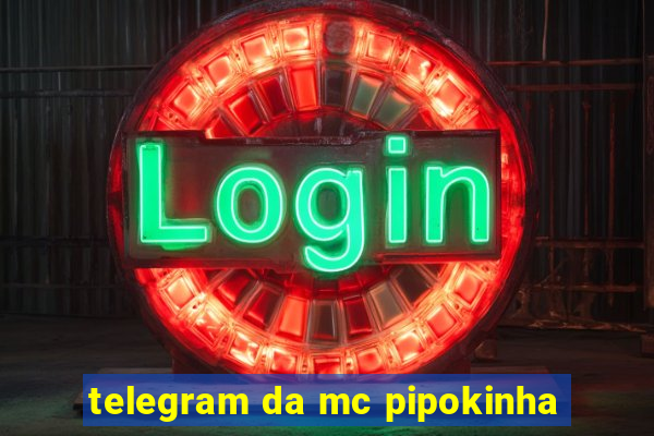 telegram da mc pipokinha