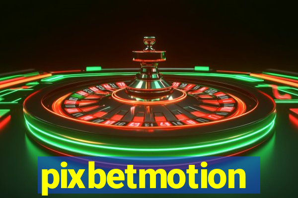 pixbetmotion