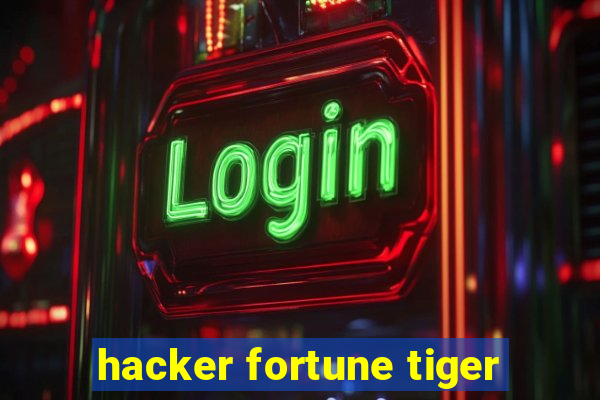 hacker fortune tiger