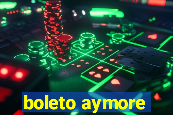 boleto aymore