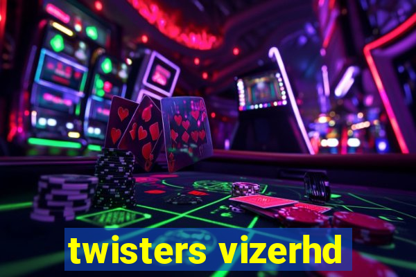 twisters vizerhd