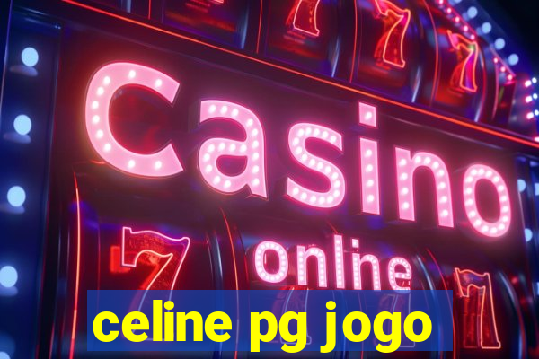 celine pg jogo