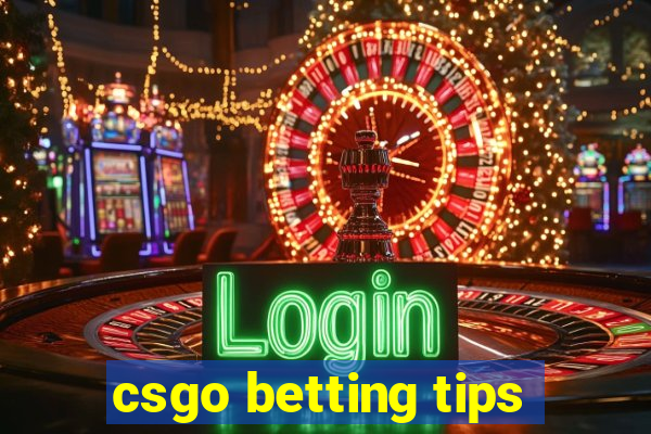 csgo betting tips