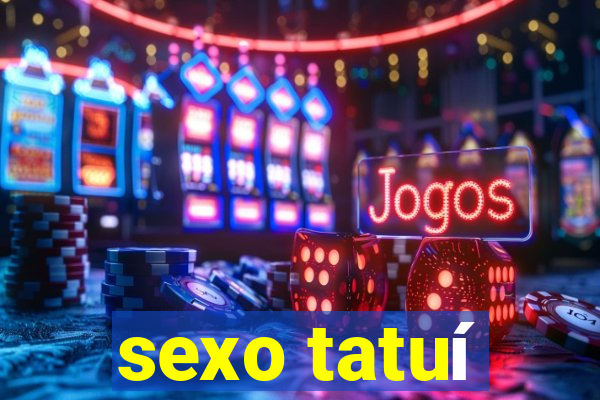 sexo tatuí