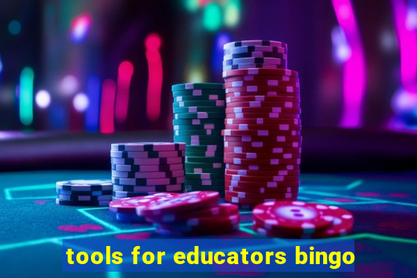 tools for educators bingo