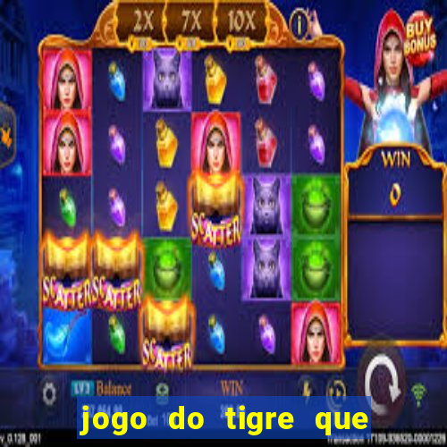 jogo do tigre que ganha bonus no cadastro