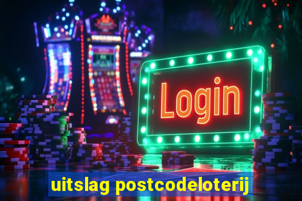 uitslag postcodeloterij