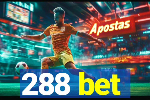 288 bet