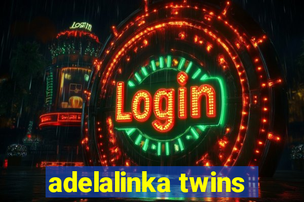 adelalinka twins