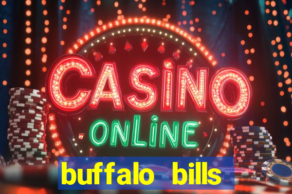 buffalo bills resort & casino