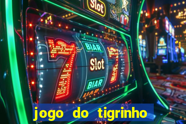 jogo do tigrinho galera bet