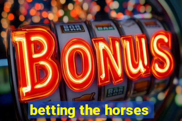 betting the horses