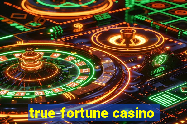 true-fortune casino