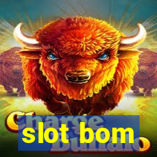 slot bom