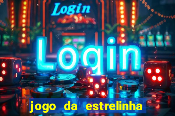 jogo da estrelinha que ganha dinheiro