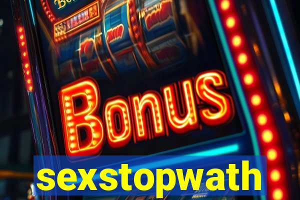 sexstopwath