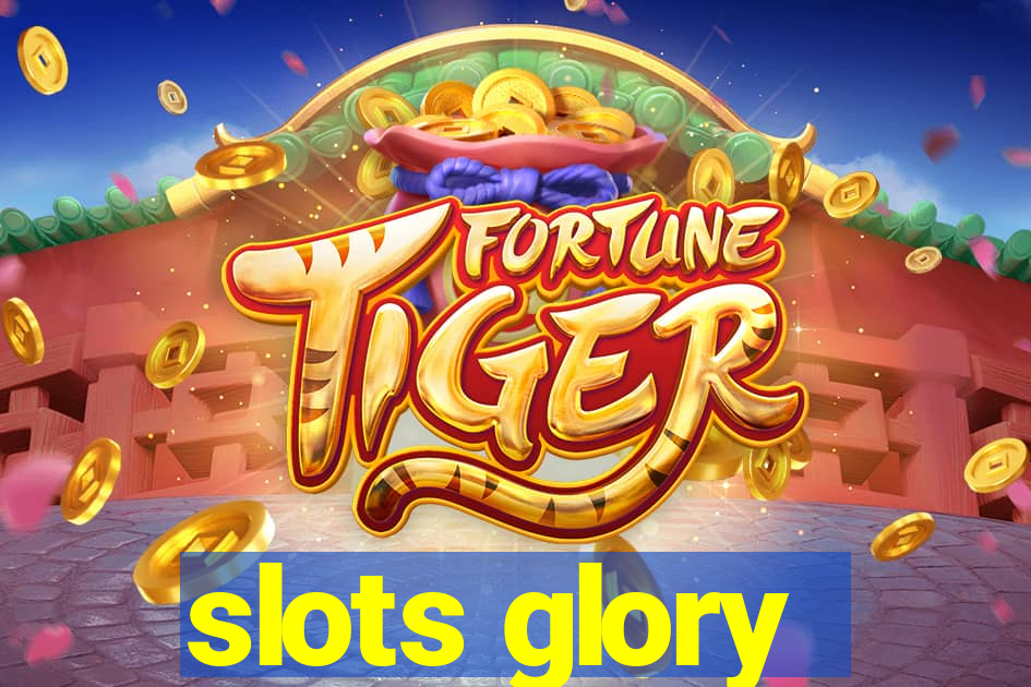 slots glory