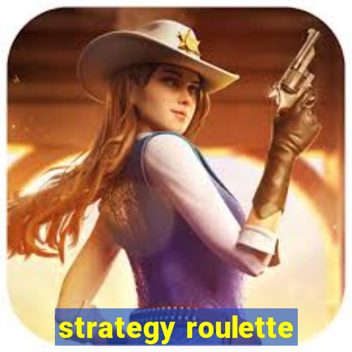 strategy roulette