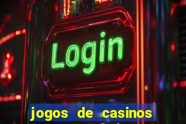 jogos de casinos gratis maquinas