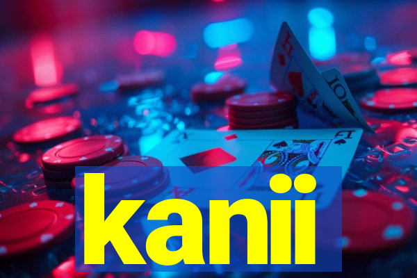 kanii