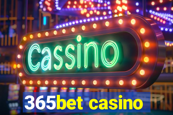 365bet casino