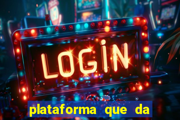 plataforma que da bonus pra jogar