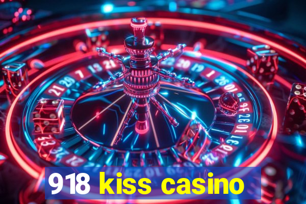 918 kiss casino