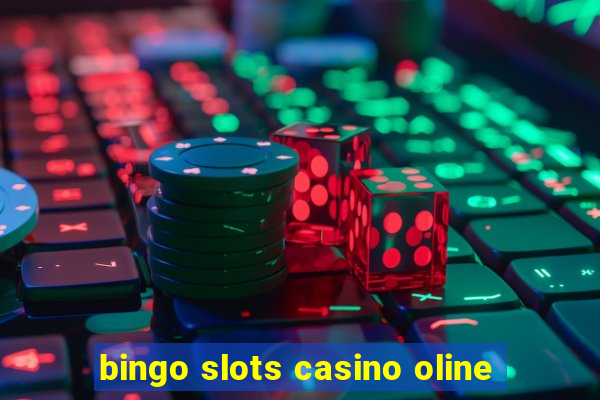 bingo slots casino oline