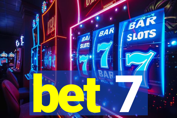 bet 7