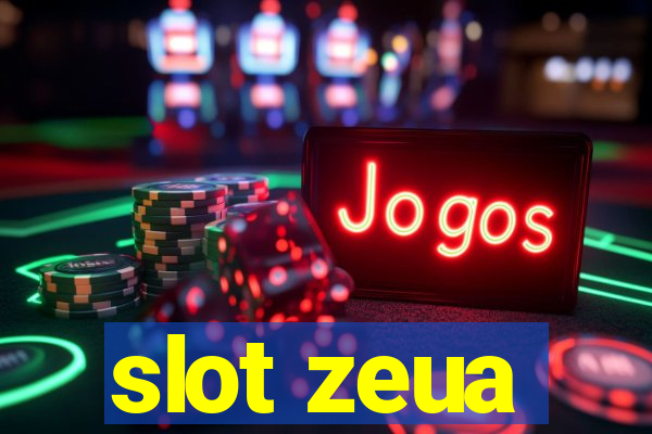 slot zeua