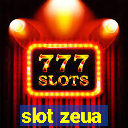 slot zeua