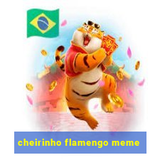 cheirinho flamengo meme