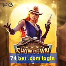 74 bet .com login