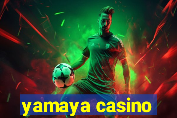 yamaya casino