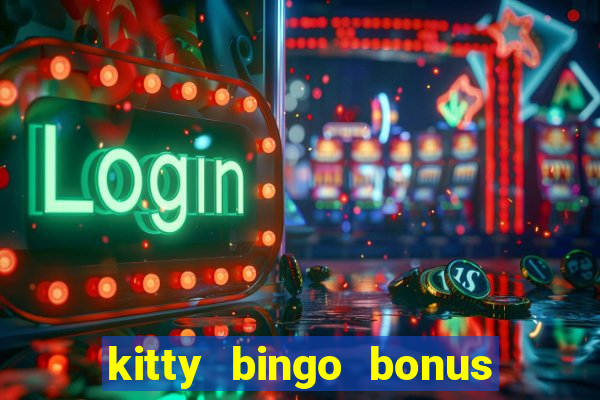 kitty bingo bonus money games