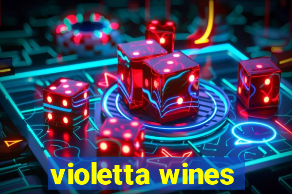 violetta wines