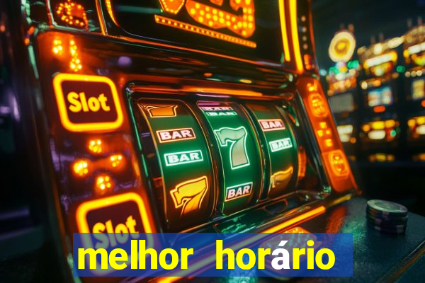 melhor horário para jogar fortune touro hoje